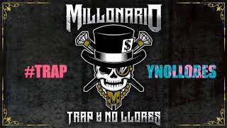 Millonario TRAPYNOLLORES 7 Nuevos Temas [upl. by Deach]