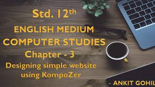 Std 12 Chapter  3 Designing Simple Website Using KompoZer Eng Med [upl. by Iand]