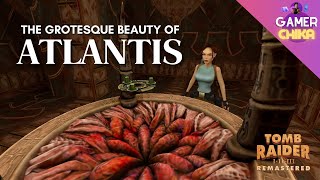 The Right Balance of Horror and Adventure  Tomb Raider 1s ATLANTIS VIDEO ESSAY [upl. by Laban301]