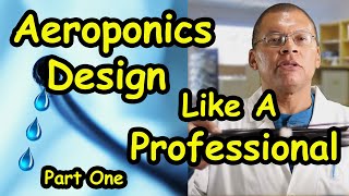 Aeroponics Systems Design Like A Professional Part 1 [upl. by Neela813]