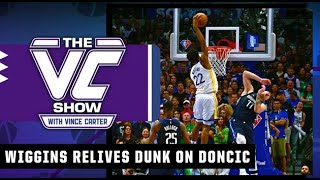 Andrew Wiggins breaks down his dunk on Luka Doncic 😤💥  The VC Show [upl. by Nylrac]