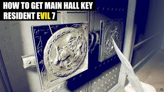 How To Get Main Hall Key  Resident Evil 7 [upl. by Acessej940]