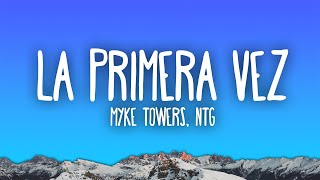 Myke Towers amp NTG  LA PRIMERA VEZ [upl. by Tips]