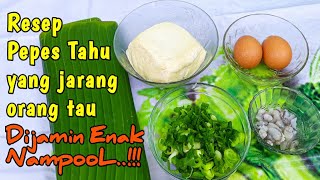 Wajib di Coba  Resep pepes tahu TerEnak  pepes tahu telur pepes tahu [upl. by Rutter645]