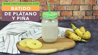 BATIDO SACIANTE DE PLÁTANO Y PIÑA  Smoothie casero de plátano y piña  Receta de batido de frutas [upl. by Orabel]