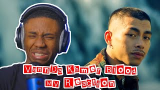 FIRST TIME REACTION TO VANNDA  KHMER BLOOD OFFICIAL MUSIC VIDEO [upl. by Luzader]