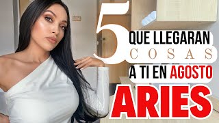 ARIES💞5 COSAS QUE TE LLEGARAN EN AGOSTO 🔥aries [upl. by Atiuqel]