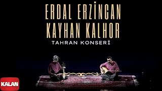 Kayhan Kalhor amp Erdal Erzincan  Tahran Konseri I Live in Tahran © 2012 Kalan Müzik [upl. by Anij]