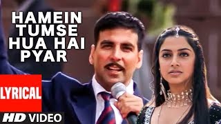 Lyrical Hamein Tumse Hua Hai Pyar Alka YUdit NAnu MalikSameerAkshay KumarDivya Khosla Kumar [upl. by Alwyn]