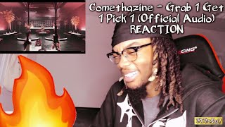 YESSIRRR 🔥  Comethazine  Grab 1 Get 1 Pick 1 Official Audio REACTION [upl. by Aerb779]