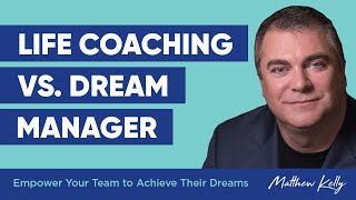 Dream Manager vs Life Coaching [upl. by Roberts]