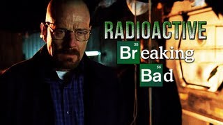 Breaking Bad  RADIOACTIVE [upl. by Roye44]