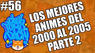 Club Tomodachi Podcast 56  Los Mejores Animes del 2000 al 2005 Parte 2 [upl. by Resor]