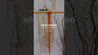 Nó Quadrado ou Nó Duplo tutorial Macrame tutorialmacrame  Vídeo completo no Canal [upl. by Oremodlab699]