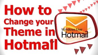 How to Change Your Theme in Hotmail 2014 [upl. by Chow]