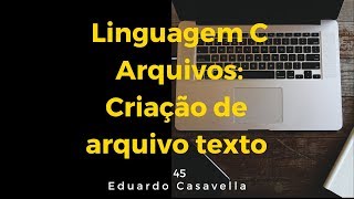 Criando arquivo texto em C  Linguagem C [upl. by Karole795]