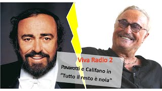 Fiorello  Califano e Pavarotti cantano quotTutto il resto è noiquot con Max Tortora [upl. by Akeimat]