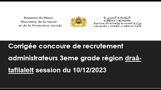 Correction de concours ministère de la santé administrateurs 3eme grade session 10122023 [upl. by Oflodur]