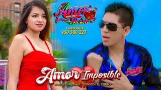 AMOR IMPOSIBLE  GRUPO AMOR Y PASION Primicia 2024 Video Clip Oficial  950580227 [upl. by Kendell]