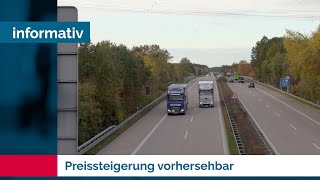 Preissteigerung vorhersehbar  LKW Maut wird verdoppelt [upl. by Tiram229]