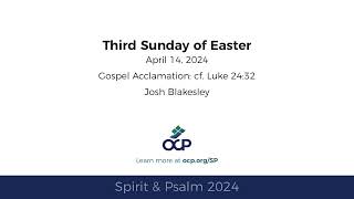 Spirit amp Psalm  3rd Sunday of Easter 2024  Year B  Gospel Acc  Blakesley [upl. by Ariam273]