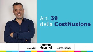 Diritto Costituzionale spiegato semplice larticolo 39 della Costituzione [upl. by Nodnar579]