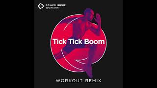 Tick Tick Boom Workout Remix by Power Music Workout [upl. by Giamo]