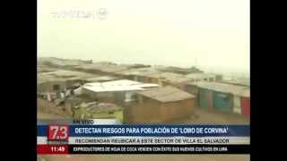 Detectan riesgos para población de Lomo de Corvina  TV Peru 73  070814 [upl. by Emlen799]