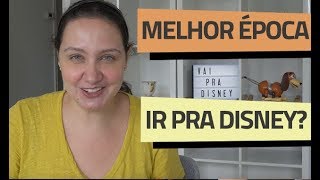 🗓 QUAL A MELHOR ÉPOCA PARA IR PRA DISNEY  VPD ORLANDO [upl. by Nomaid288]