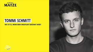 Tommi Schmitt  Wie ist es wenn man ungeplant berühmt wird [upl. by Kornher]