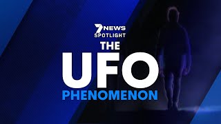 The UFO Phenomenon  Full Documentary 2021  7NEWS Spotlight [upl. by Kisung]