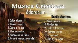 Adoración de cristiana  1 hora con lo mejor de Danilo Montero en adoracion [upl. by Braden672]