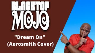 FIRST TIME HEARING Blacktop Mojo  Dream On Aerosmith cover [upl. by Alexandro]