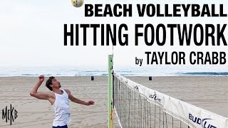 Beach Volleyball Hitting Footwork by Taylor Crabb [upl. by Aitsirt400]