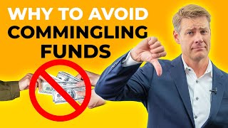 This Is Why You Need To Avoid Commingling Funds [upl. by Simaj]