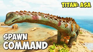 Titanosaur ARK Survival Ascended Spawn COMMAND  How To Summon TITANOSAUR Admin Code [upl. by Elnora821]