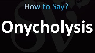 How to Pronounce Onycholysis correctly [upl. by Wivinah]