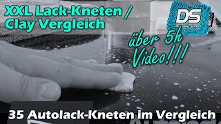 AutolackKneten Clay XXL Vergleich  35 Kneten im grossen Test  Reinigungsleistung ClayLube [upl. by Dayna]