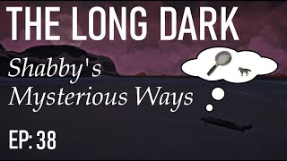 The Long Dark Interloper  Mystery Lake Off Limits  Shabbys Mysterious Ways EP 38 [upl. by Sirref667]