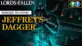 How to get Jeffreys Dagger  Lords of the Fallen 2023 [upl. by Satterfield]