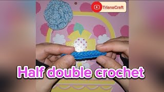 Crochet  Membuat Tusuk Setengah Ganda HDC  Dalam 3 Menit Langsung Bisa [upl. by Regina661]