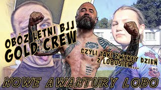 Obóz Letni BJJ Gold Crew  Nowe Awantury Lobo [upl. by Cathrine]