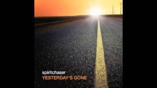 Spiritchaser  Yesterdays Gone Club Mix [upl. by Gilbertina]