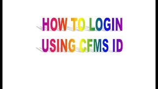 LOGIN USING CFMS ID [upl. by Acul]