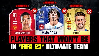 FIFA 23  PLAYERS THAT WON’T BE IN FUT 23 😭💔 ft Greenwood Pique Maradona… etc [upl. by Eilsew]