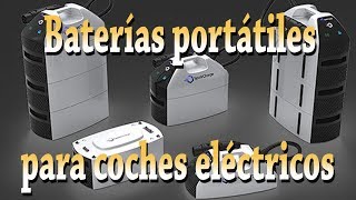 Baterías portátiles para coches eléctricos [upl. by Cayla]