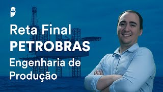 Reta Final Petrobras Engenharia de Produção [upl. by Mcclees]