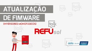 Como fazer atualização Firmware dos Inversores Monofásicos Refusol [upl. by Hope400]