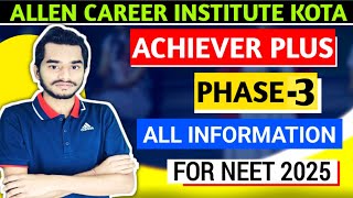 🔴ALLEN ACHIEVER PLUS BATCH FOR NEET 2025 • ALLEN ACHIEVER PLUS Phase 3 • ALLEN NEET DROPPER BATCH [upl. by Aseek]