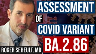 Current COVID Risk Assessment BA286 Variant Boosters and More [upl. by Ania437]